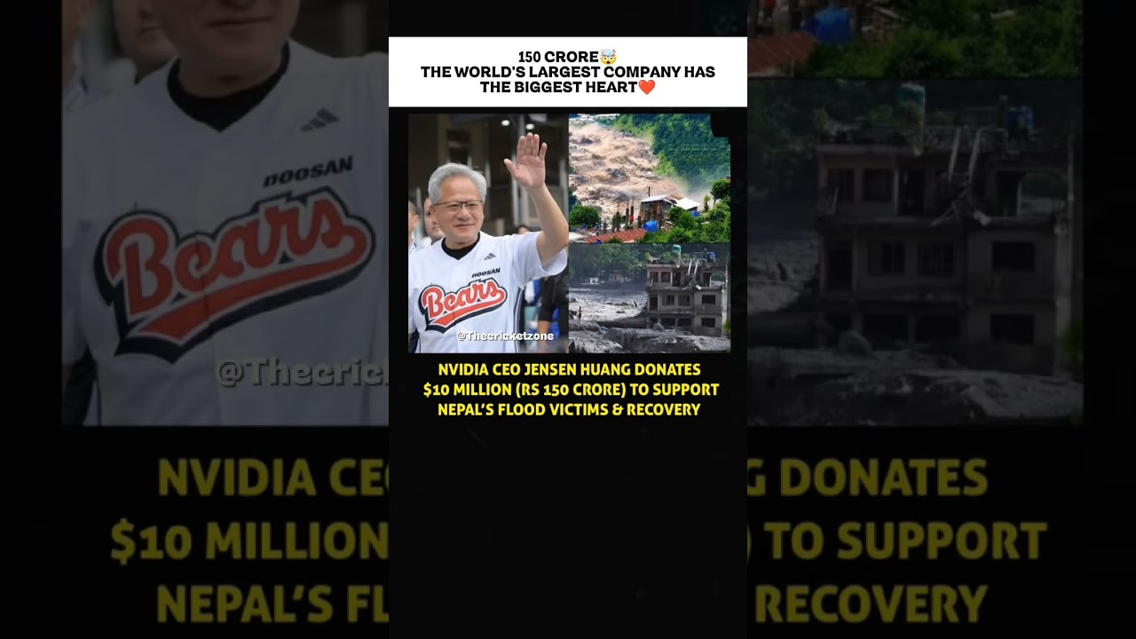 Jensen Huang&rsquo;s ₹150 Crore Nepal Flood Relief: The World&rsquo;s Biggest Company, Biggest Heart ❤️🇳🇵