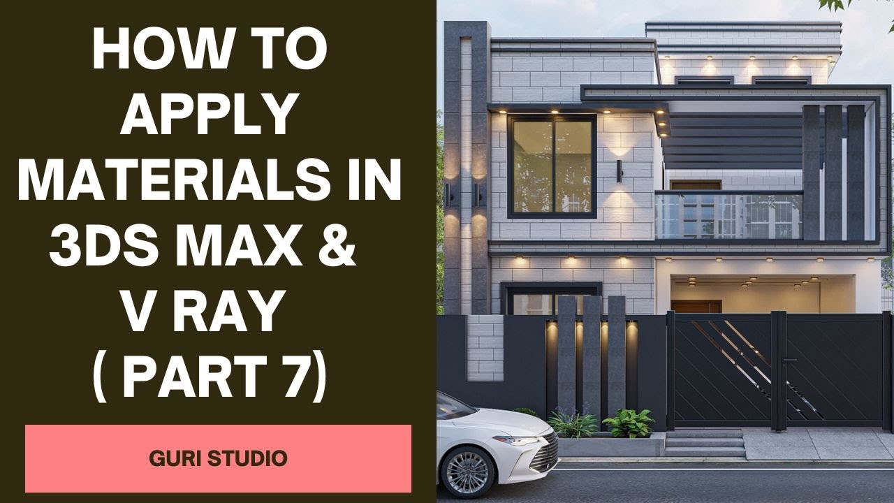 How to Apply Materials  in 3ds Max & V Ray  ( Part 7)