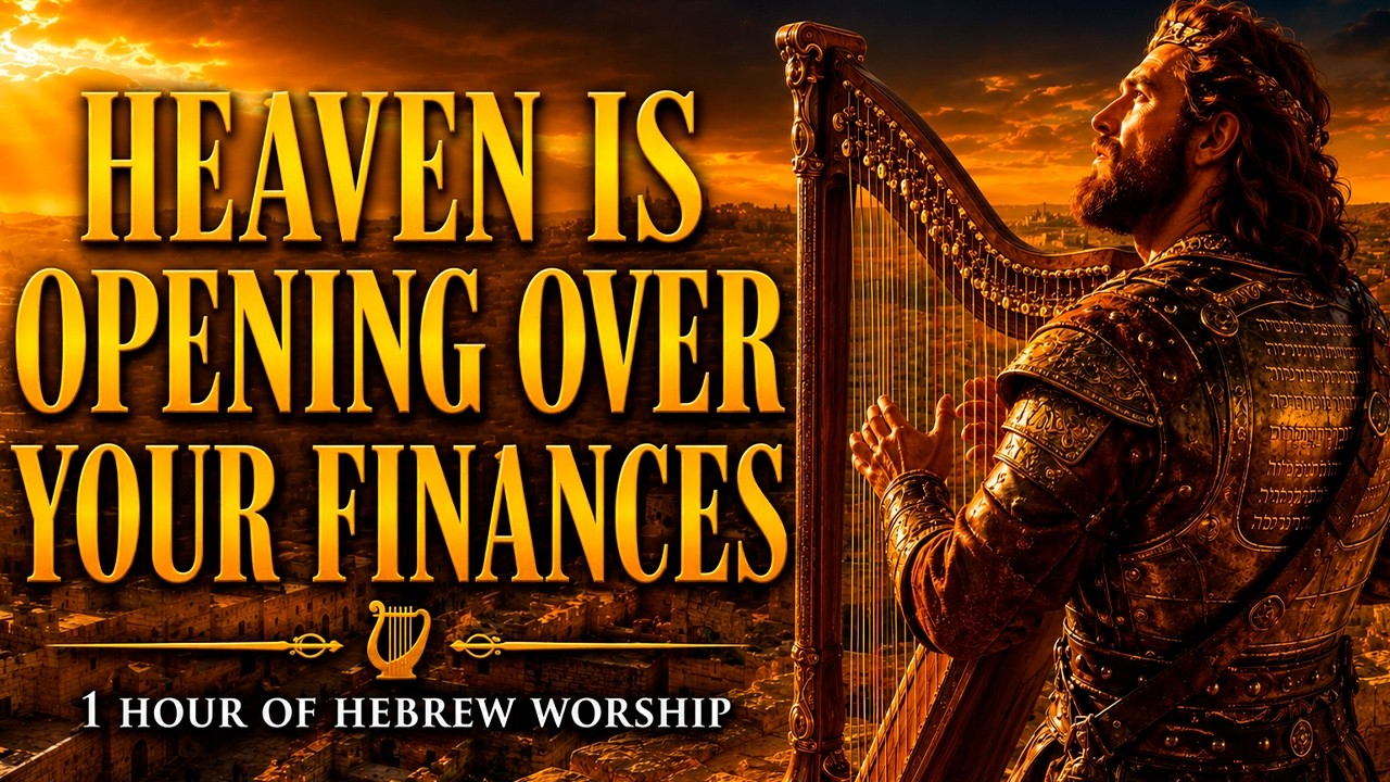 THE SONG THAT OPENS HEAVENS OVER YOUR FINANCES | 1 Hour of Hebrew Worship for Abundance #psalms