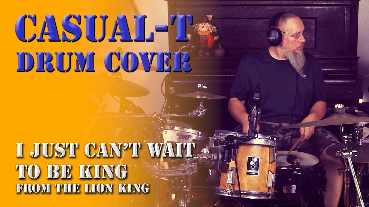 Casual-T.Drum Cover - I Just Can't Wait to Be King (from The Lion King) #drums  #drumcover #drumming