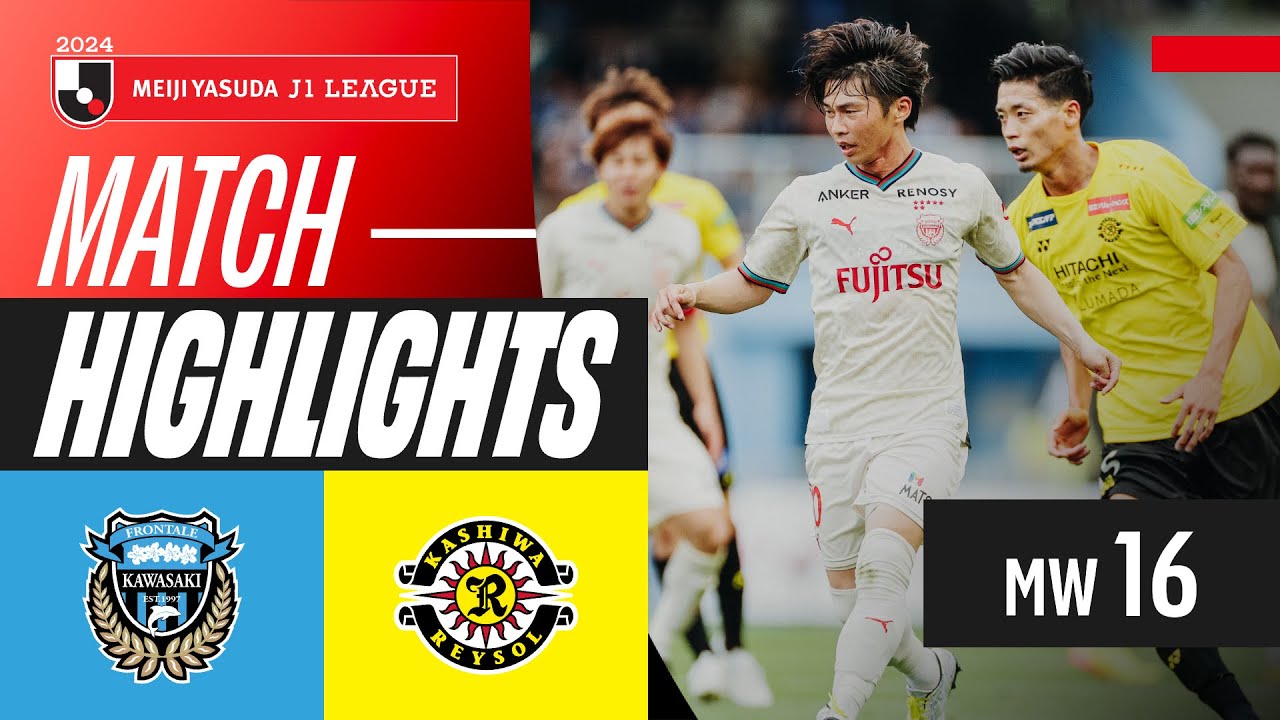 A Draw in Kawasaki! | Kawasaki Frontale 1-1 Kashiwa Reysol | 2024 J1 LEAGUE HIGHLIGHTS | MW 16