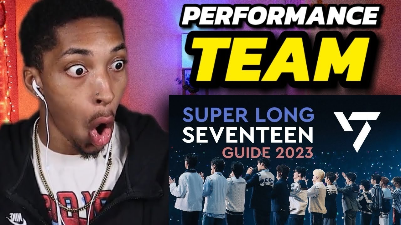 VexReacts To SUPER LONG SEVENTEEN GUIDE 2023 -PERFORMANCE TEAM #3