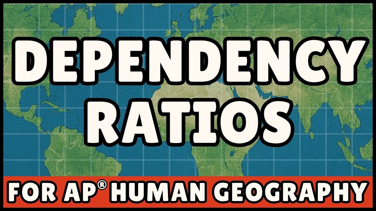 Dependency Ratios (Explained AP Human Geography)