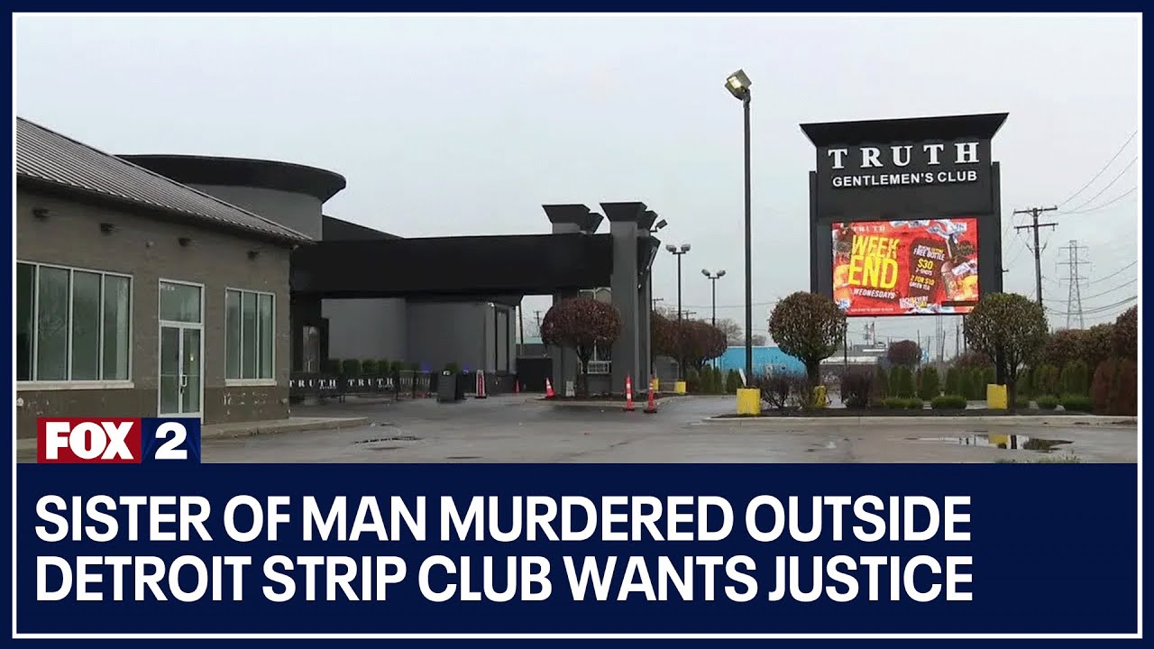Sister of man murdered outside Detroit strip club wants justice