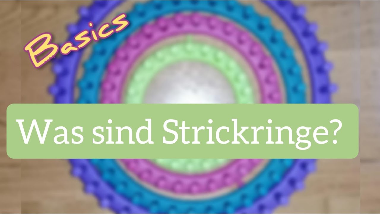 Strickringe? Was ist das?