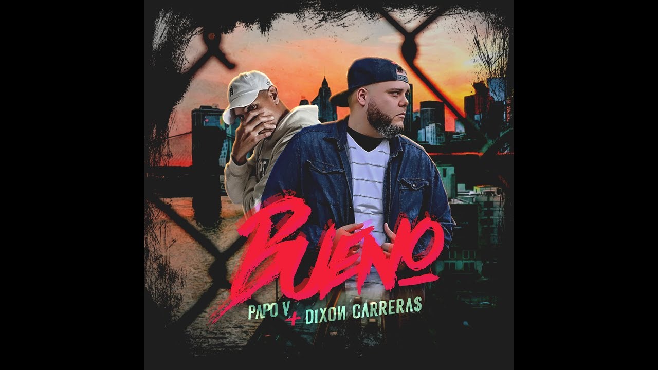 Papo V Ft. Dixon Carreras - Bueno (Video Oficial)