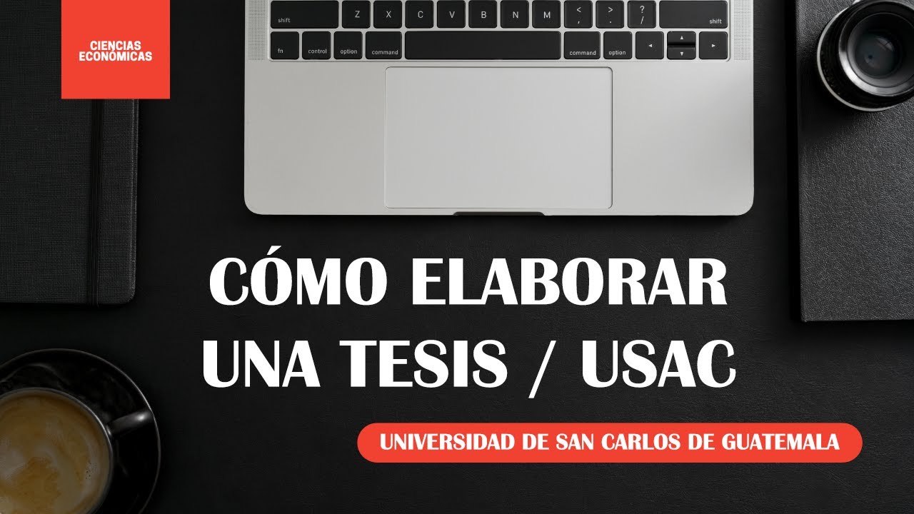 CONFERENCIA / CÓMO HACER UNA TESIS / UNIVERSIDAD DE SAN CARLOS / USAC