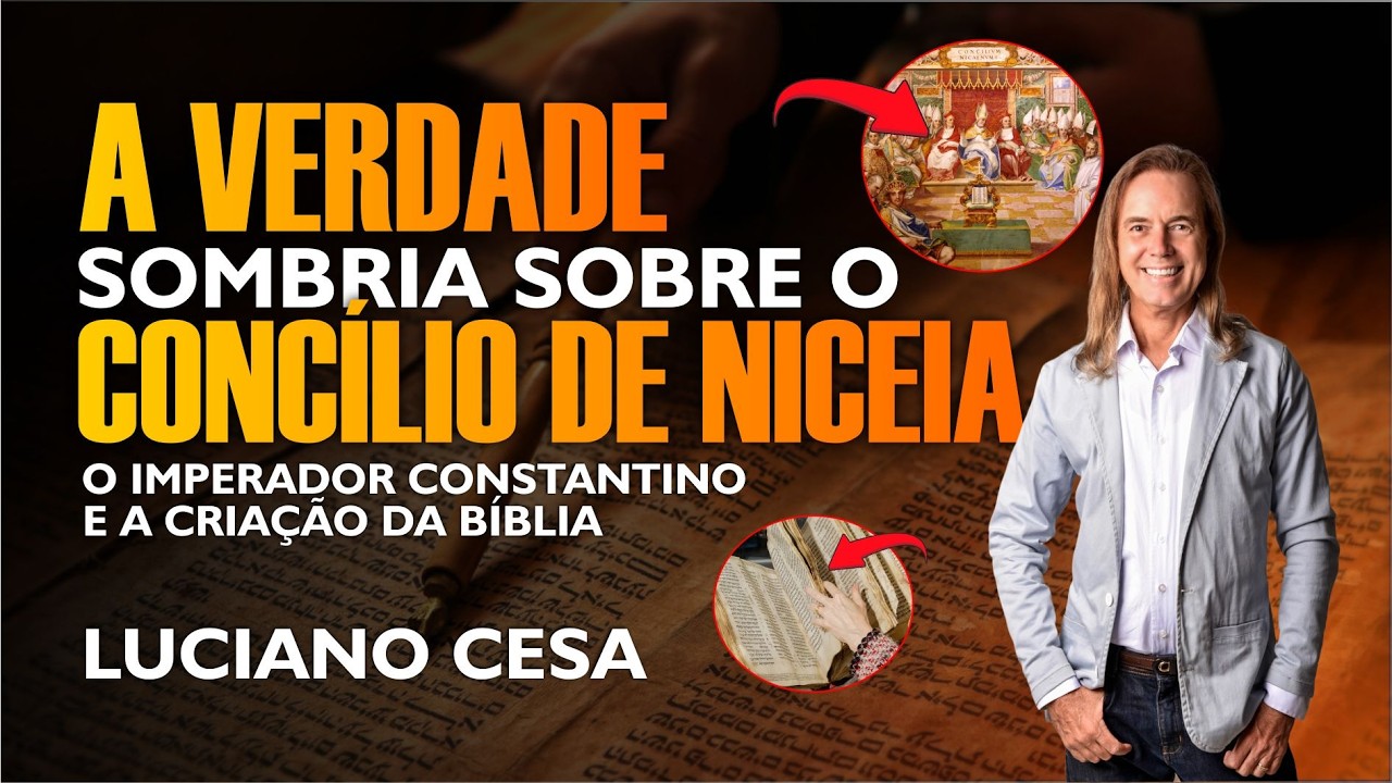A VERDADE SOMBRIA sobre o CONCÍLIO de NICEIA. LUCIANO CESA. Compartilhem!