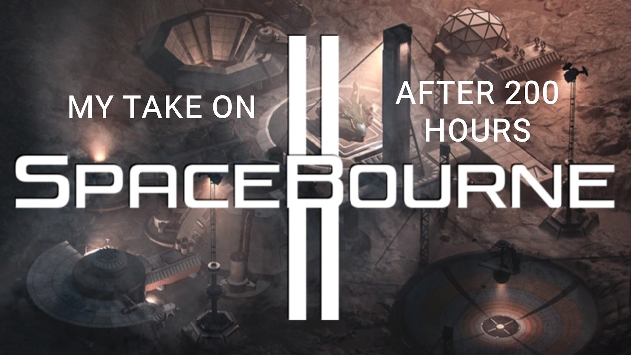 My thoughts on SpaceBourne 2 after 200+ hours of playtime