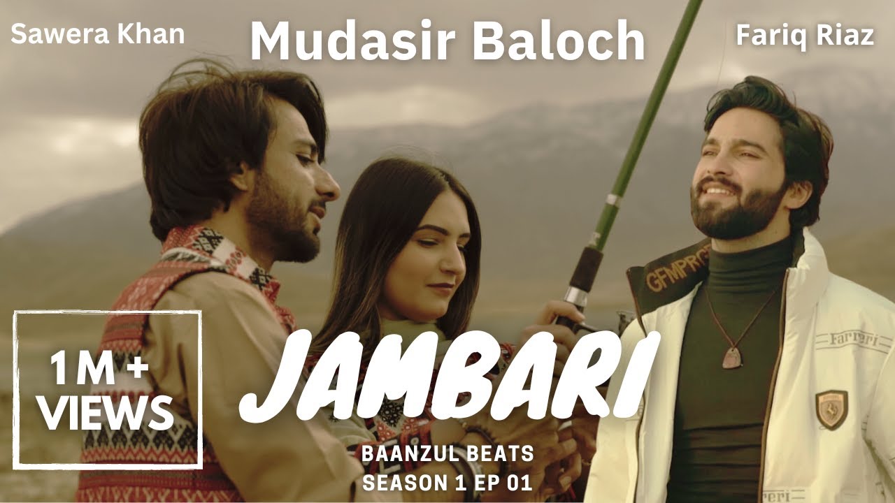 Jambari ( Mudasir Baloch) | Baanzul Beats | S01 EP01 | Fariq Riaz | Brahvi Song