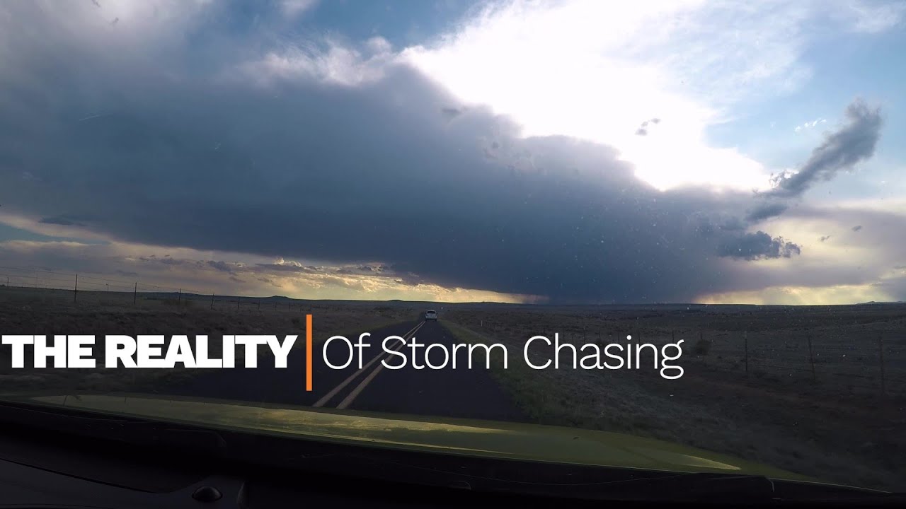 The Reality of Storm Chasing