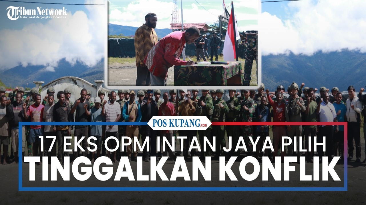 17 Eks OPM Intan Jaya Pilih Tinggalkan Konflik dan Kembali Hidup Damai