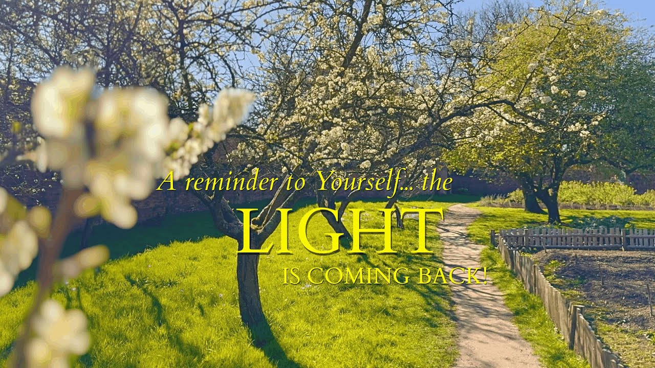A reminder to Yourself: the Light is coming back, and Spring is near | Giuppy in Arcadia