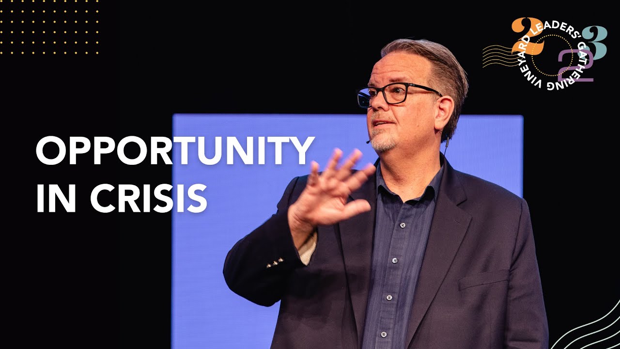 Opportunity in Crisis // Ed Stetzer // VLG 2023