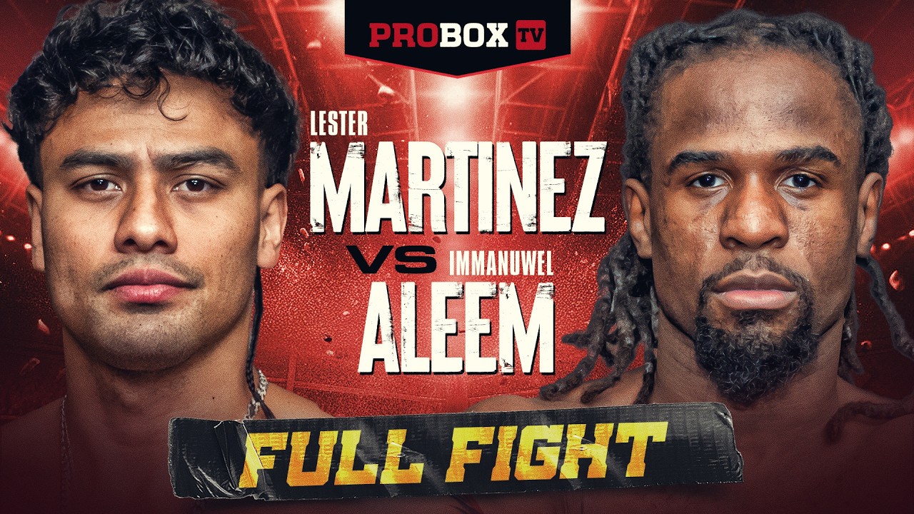 Lester Martinez vs Immanuwel Aleem | FULL FIGHT | ProBox TV