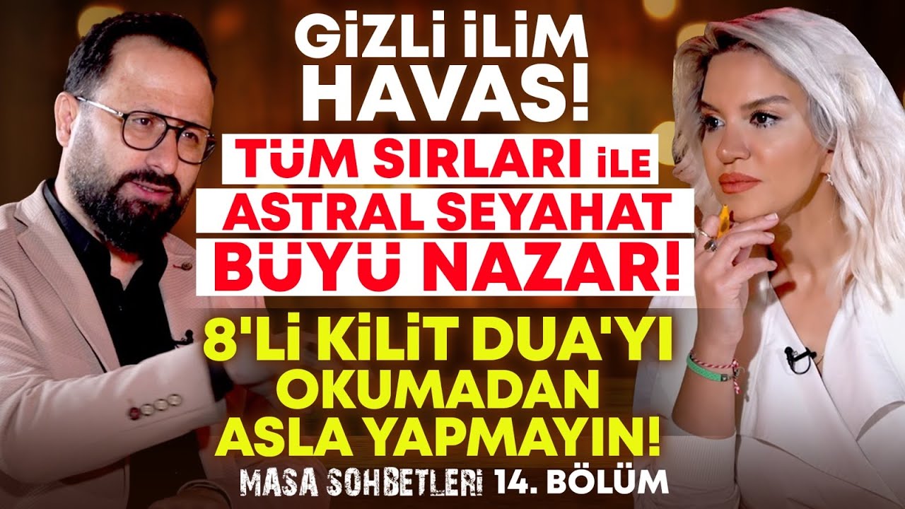 Gizli İlim HAVAS! Sırları ile Astral Seyahat, Büyü, Nazar! 8'li Kilit Dua'yı Okumadan Asla Yapmayın!