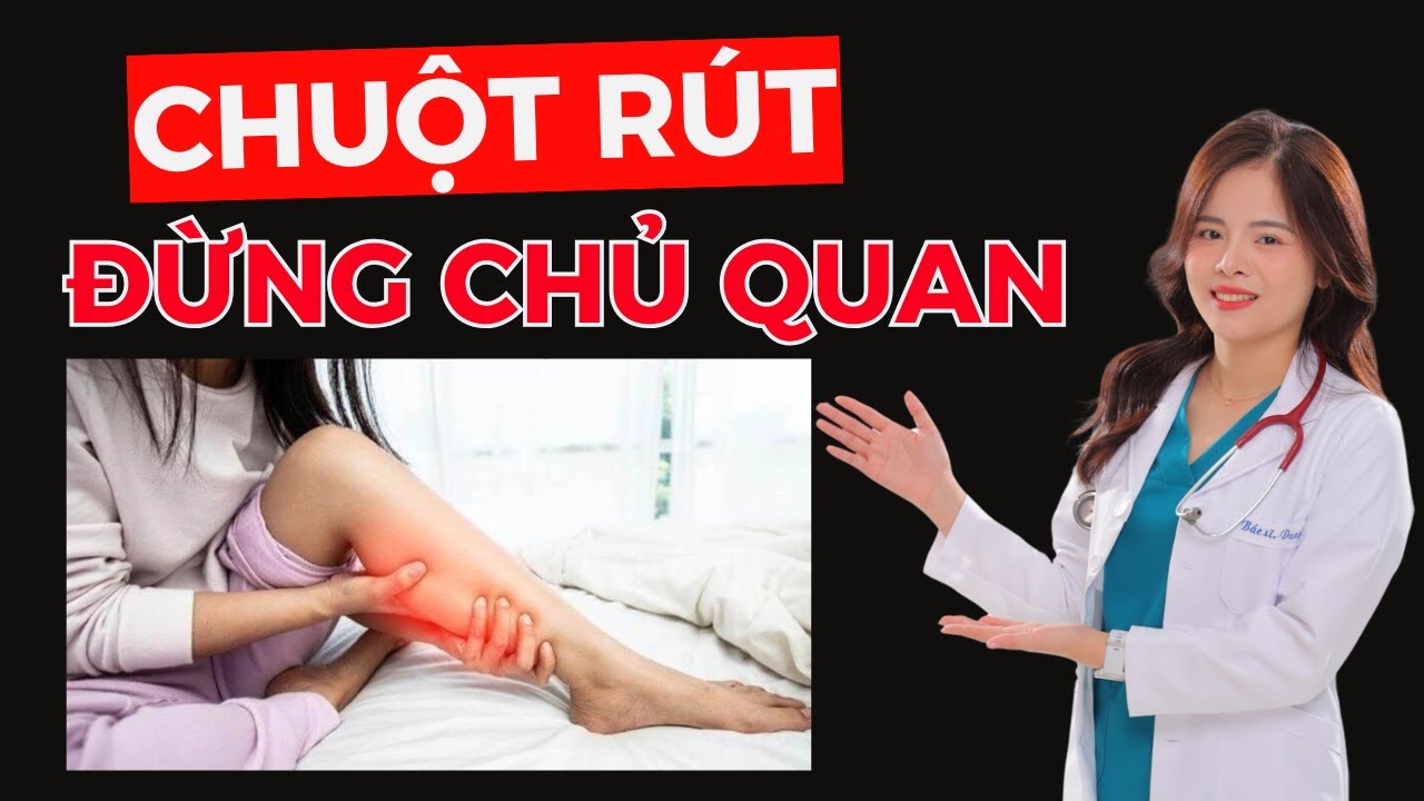 Chuột rút có nguy hiểm không? Sự thật bạn cần biết! Dr Thuỳ Dung