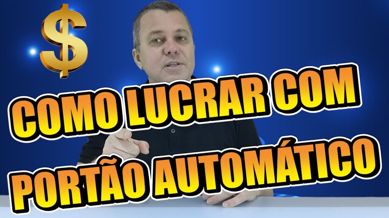 Como Ganhar Dinheiro com Port&atilde;o Autom&aacute;tico