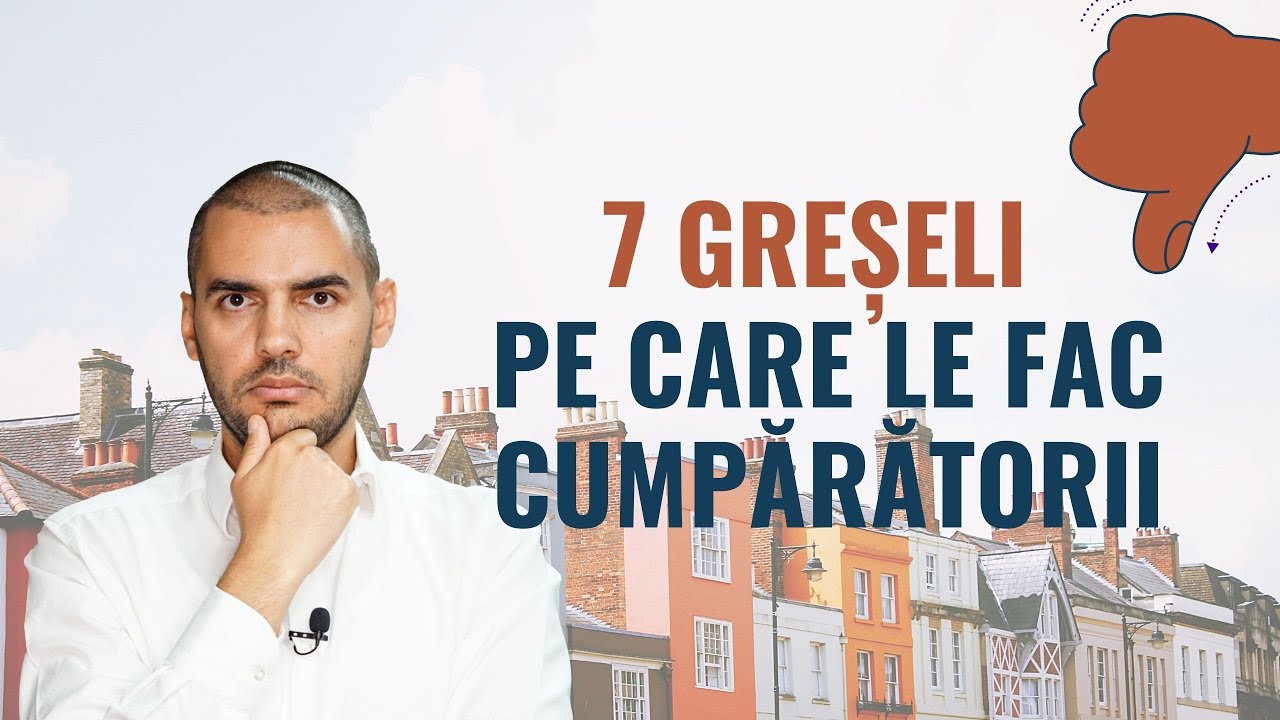 7 greșeli pe care le faci când vrei să cumperi o locuință | #pastiladeimobiliare 105