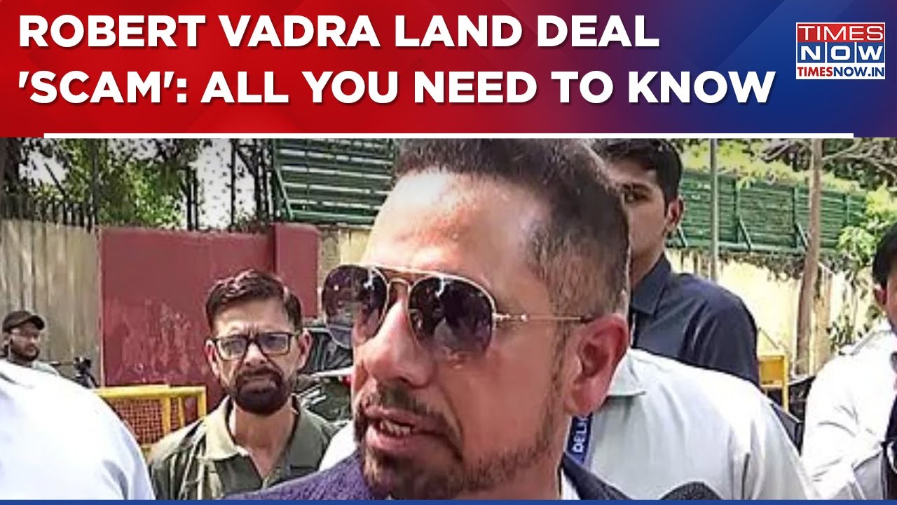 Robert Vadra Case: What Is The Land Deal 'Scam'? All You Need To Know | Haryana | English News