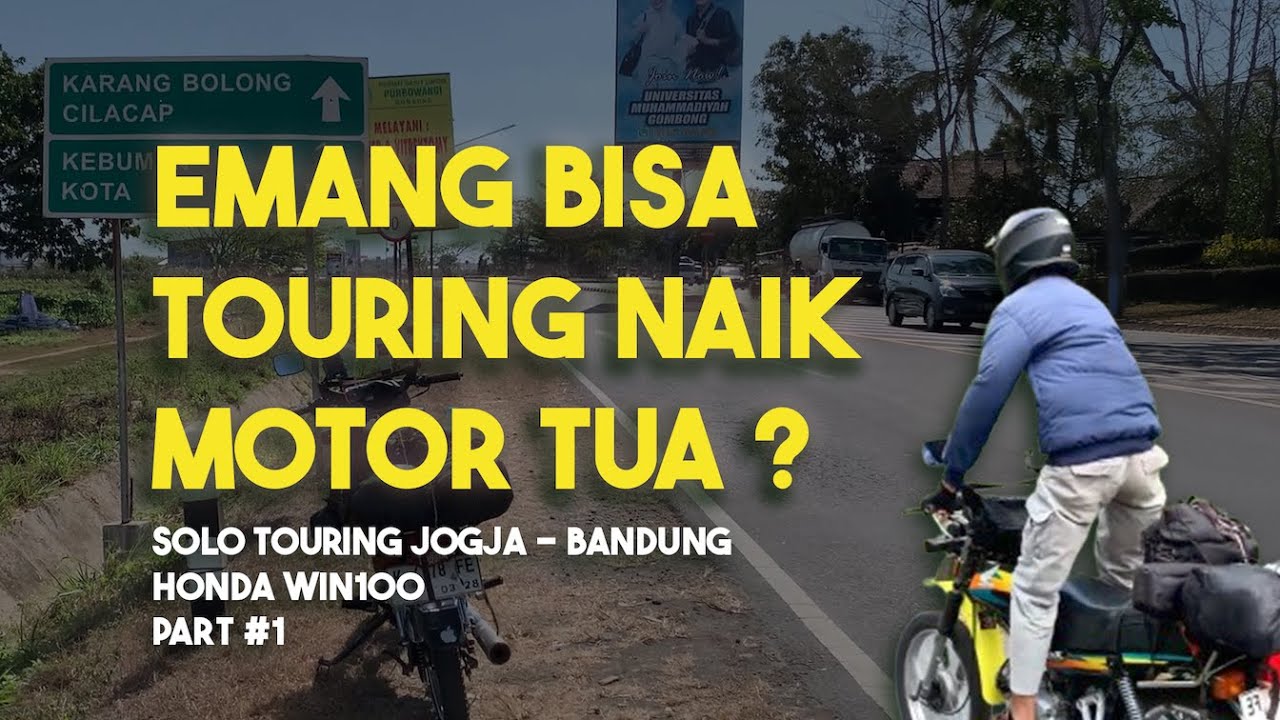 PART 1 : TOURING PAKE HONDA WIN 100
