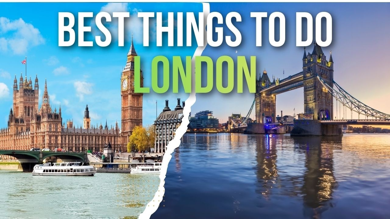 Best things to do in London