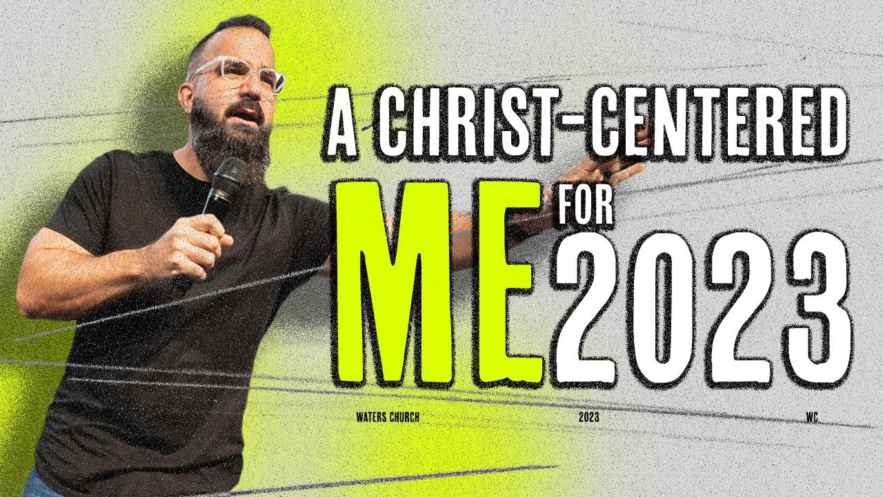 A Christ-Centered Me for 2023 - A New Years Message | Apollo Beach