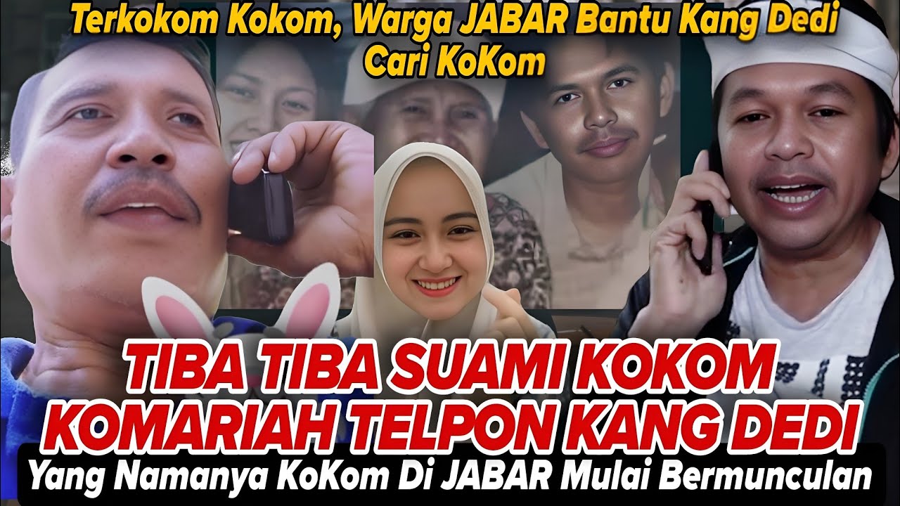 SUAMI KOKOM KOMARIAH TELPON KANG DEDI: RAMAI NETIZEN CARI KOKOM KOMARIAH