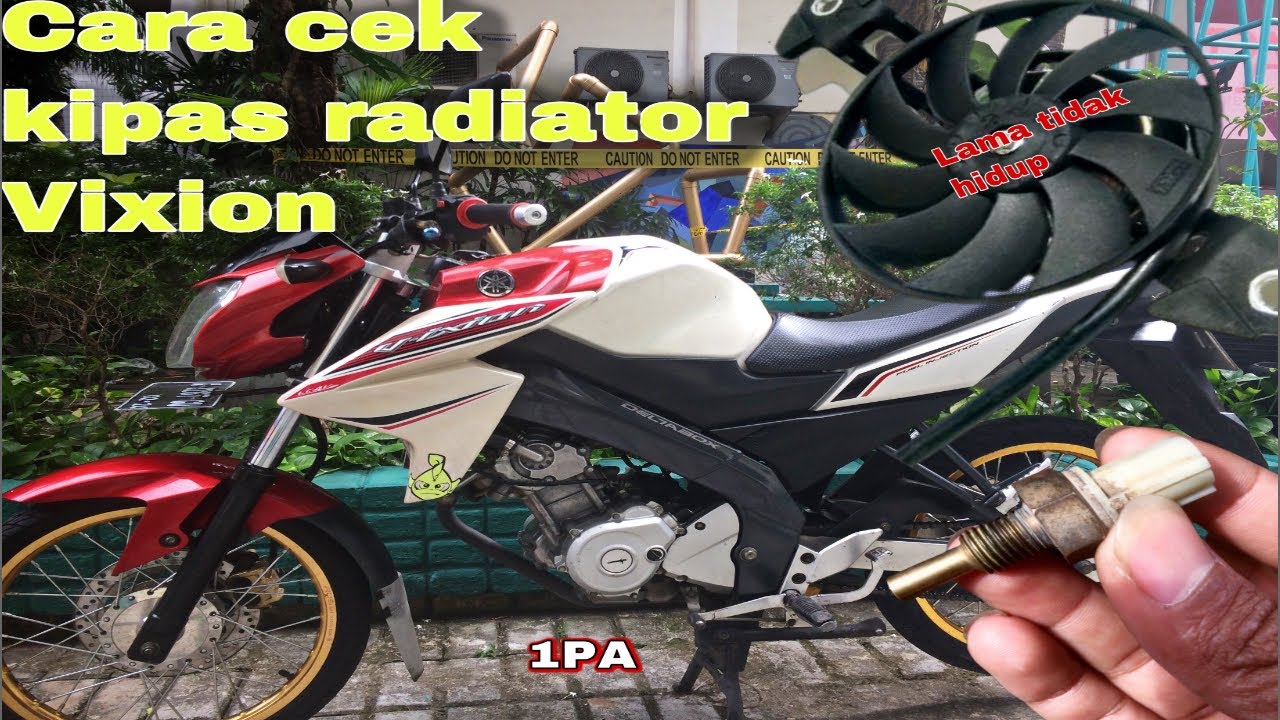 Cara cek kipas radiator vixion yang lama tidak berputar