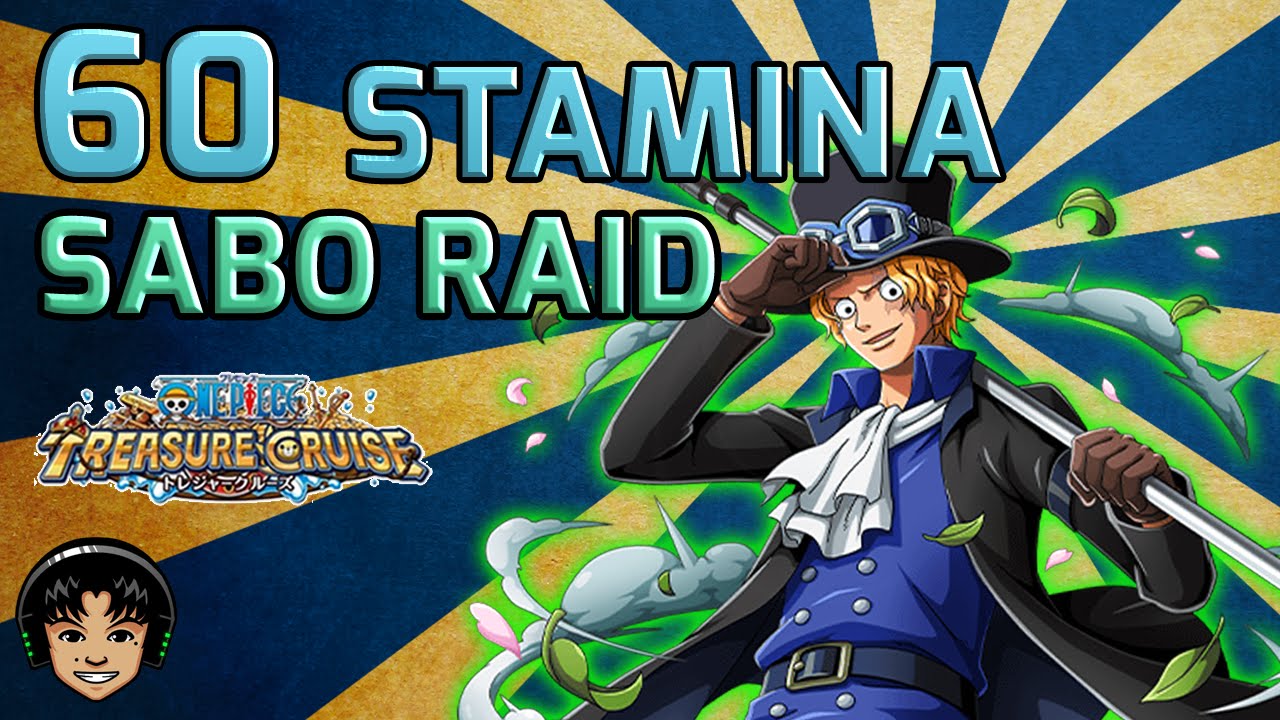 Walkthrough for Sabo 60 Stamina Raid [One Piece Treasure Cruise]