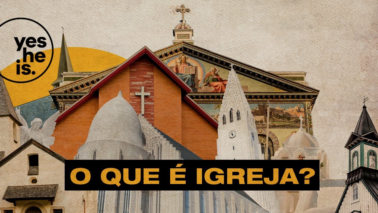 O que é Igreja?