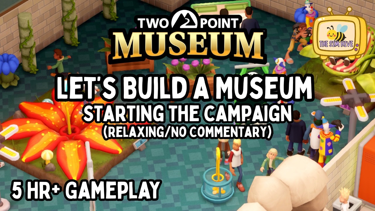 Let's Build a Museum: Starting the Campaign in Two Point Museum