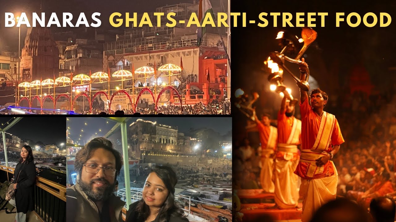 Banaras Evening Vibe | Ganga Aarti at Dasashwamedh Ghat, Kashi Vishwanath Darshan & Street Food Tour