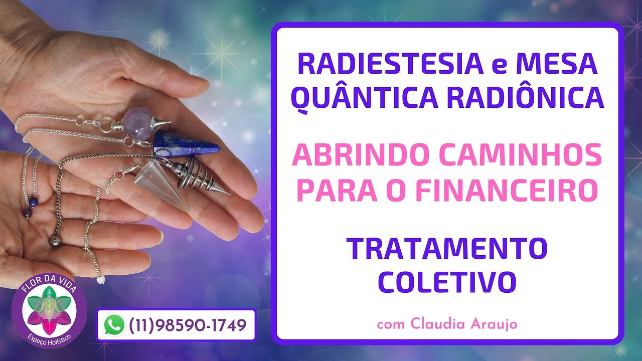 Abrindo Caminhos Financeiros - Tratamento Coletivo com Radiestesia e Mesa Quântica Radiônica
