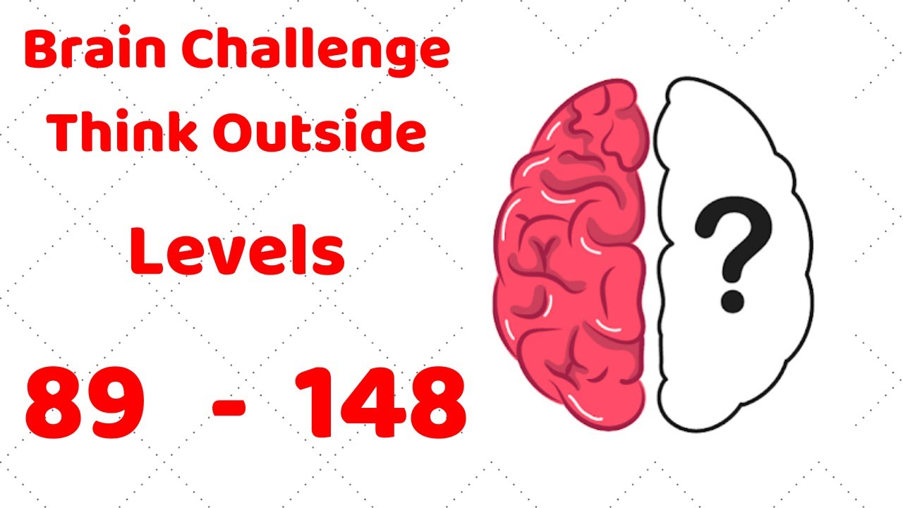 Brain Challenge - Think Outside Level 89-148 Walkthrough Solution