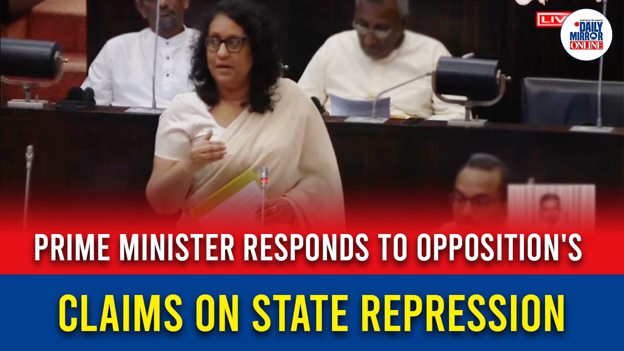 Prime Minister responds to Opposition's claims on state repression