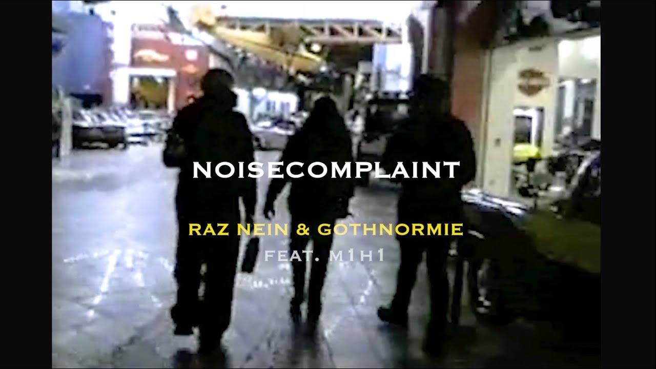 RAZ NEIN & GOTHNORMIE Feat. M1H1 - 'NOISECOMPLAINT' [Official Music Video]