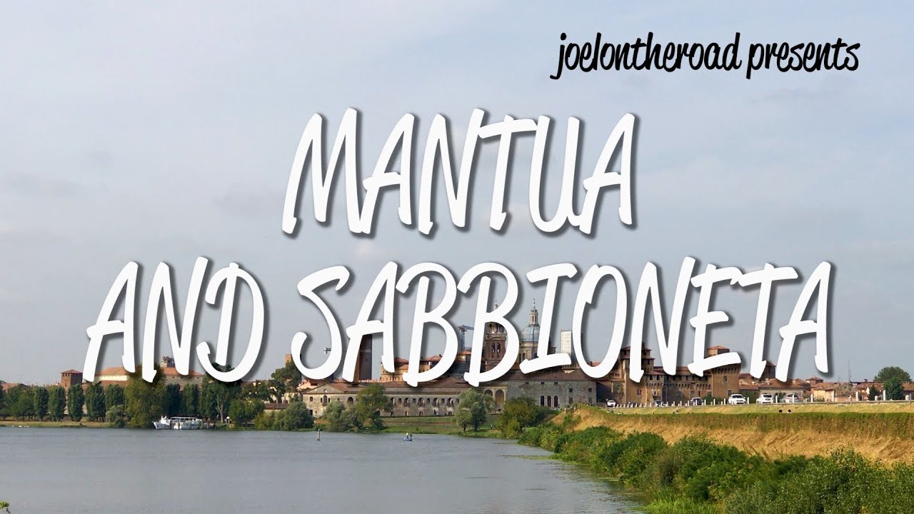 Mantua and Sabbioneta - UNESCO World Heritage Site