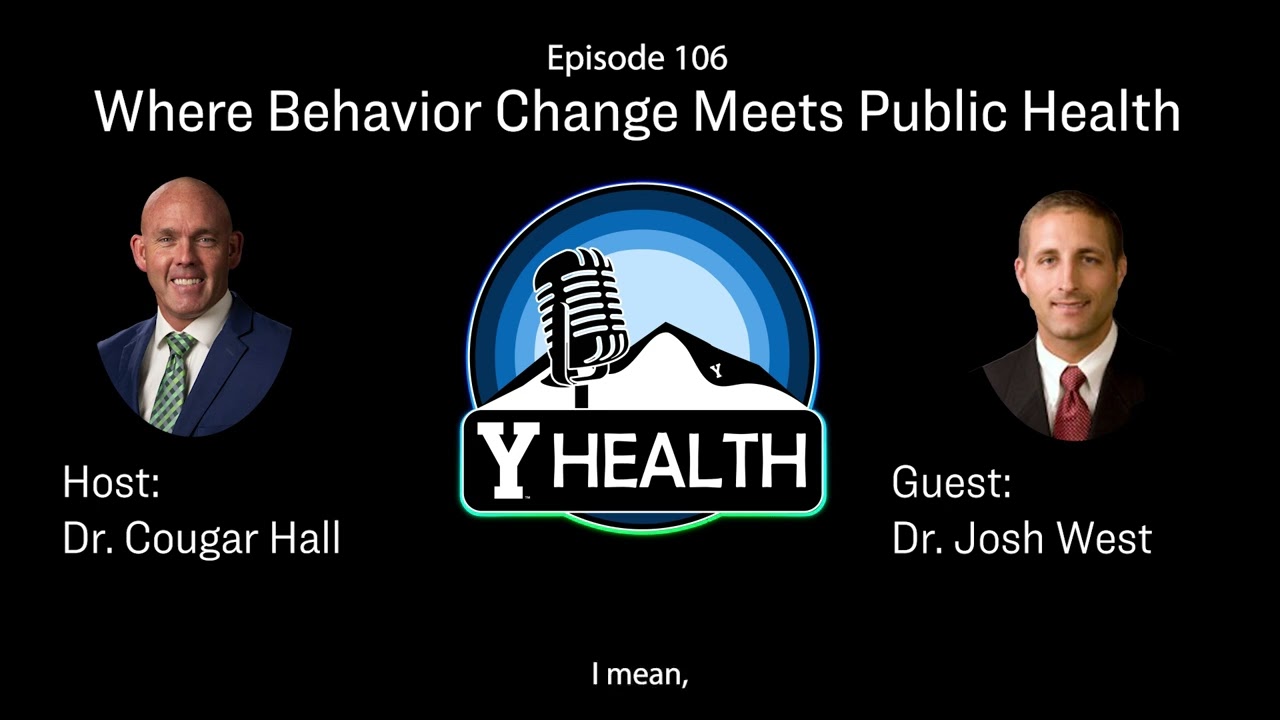 Where Behavioral Change Meets Public Health with Dr. Josh West