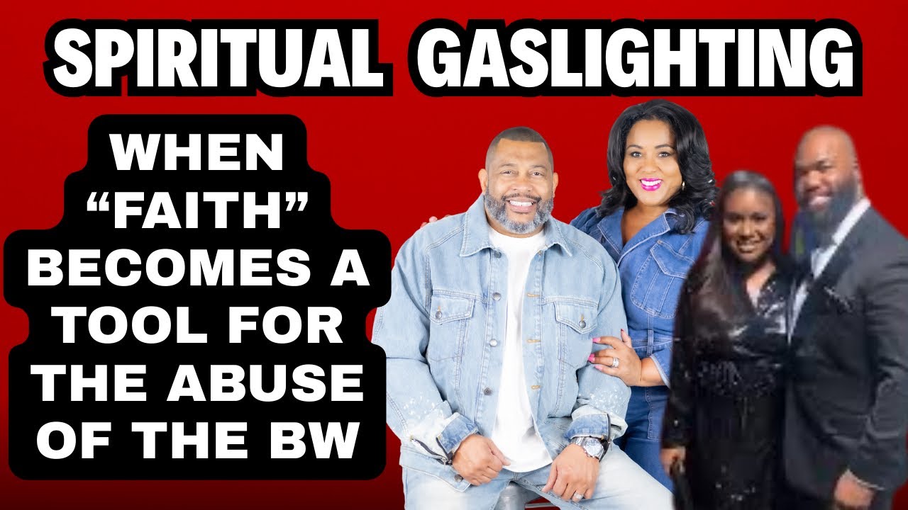 Spiritual Gaslighting: When “Faith” Becomes A Tool For The Abuse Of The BW