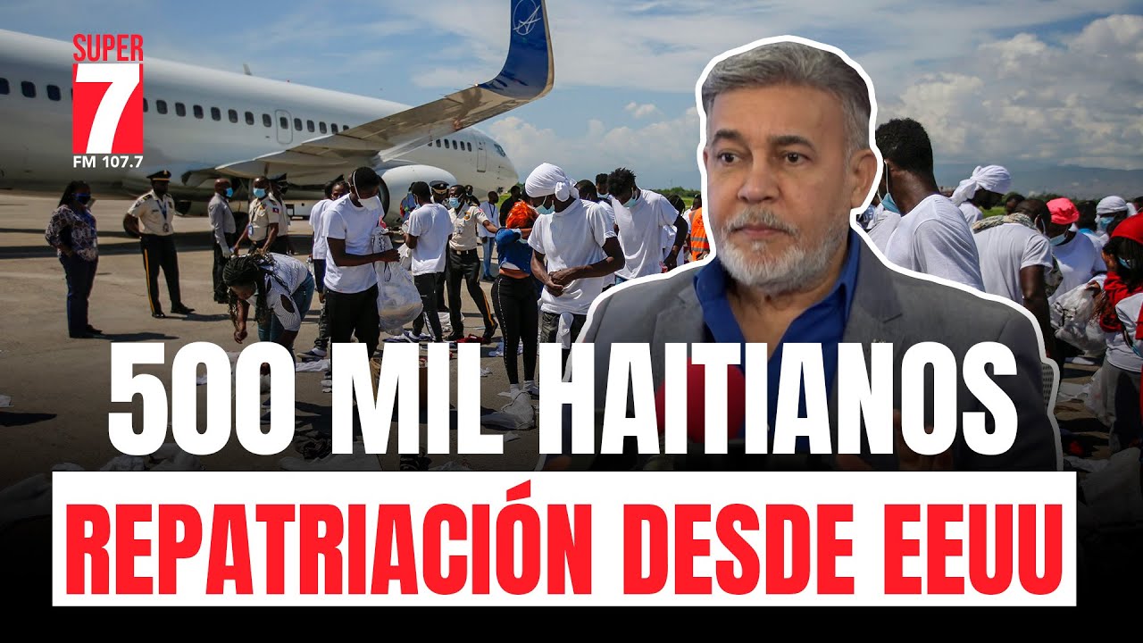 ¿Tiene RD un plan de acción ante la repatriación de 500 mil haitianos desde EE. UU. el 3 de febrero?