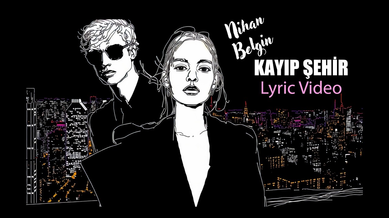 Nihan Belgin - Kayıp Şehir (Official Lyric Video)