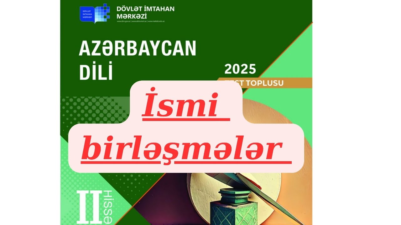 DİM 2025 Azərbaycan dili | İsmi birləşmələr. TEST İZAHI  #abituriyent