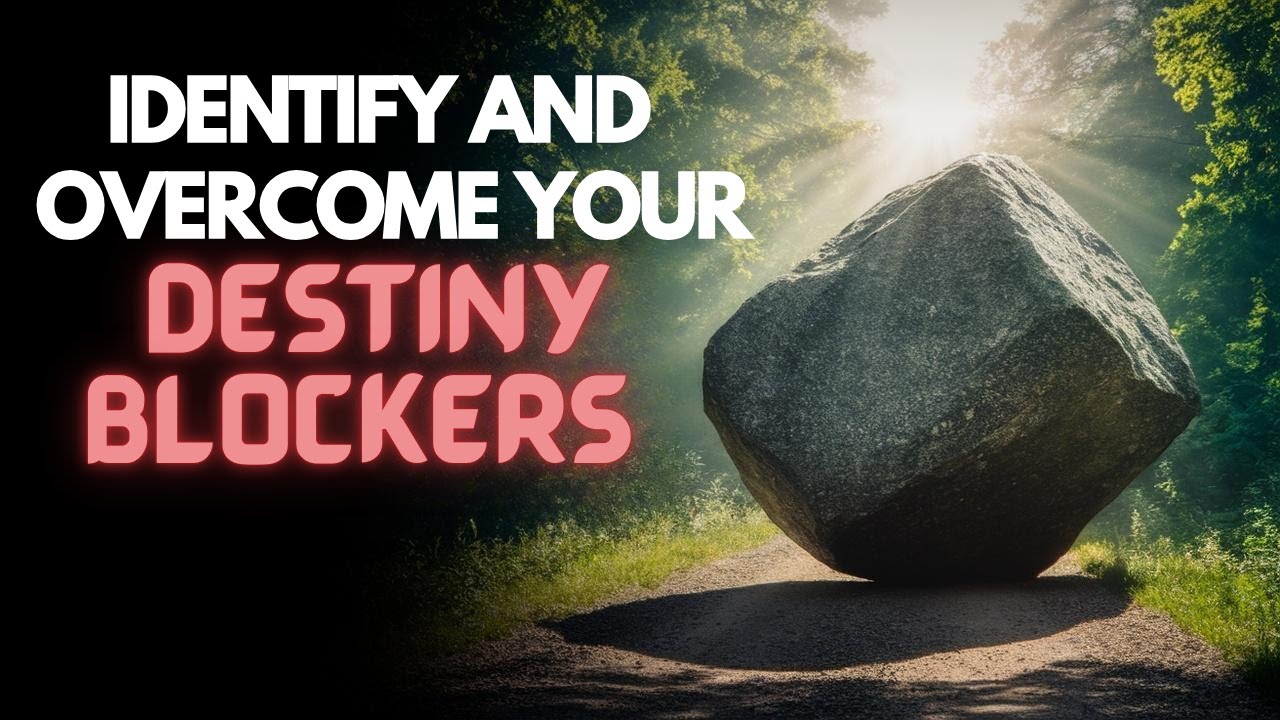 Learn How To Identify Destiny Blockers
