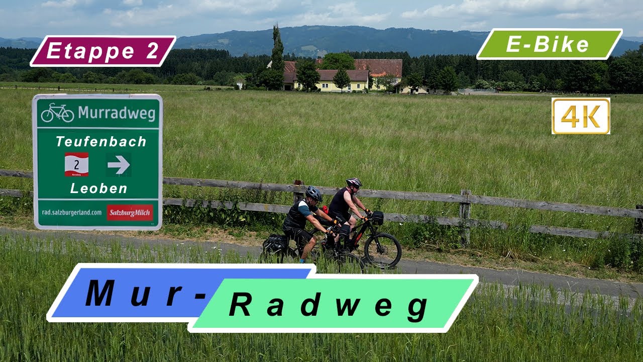 Der Mur-Radweg - Tour de Mur - Etappe 2 - Teufenbach nach Leoben