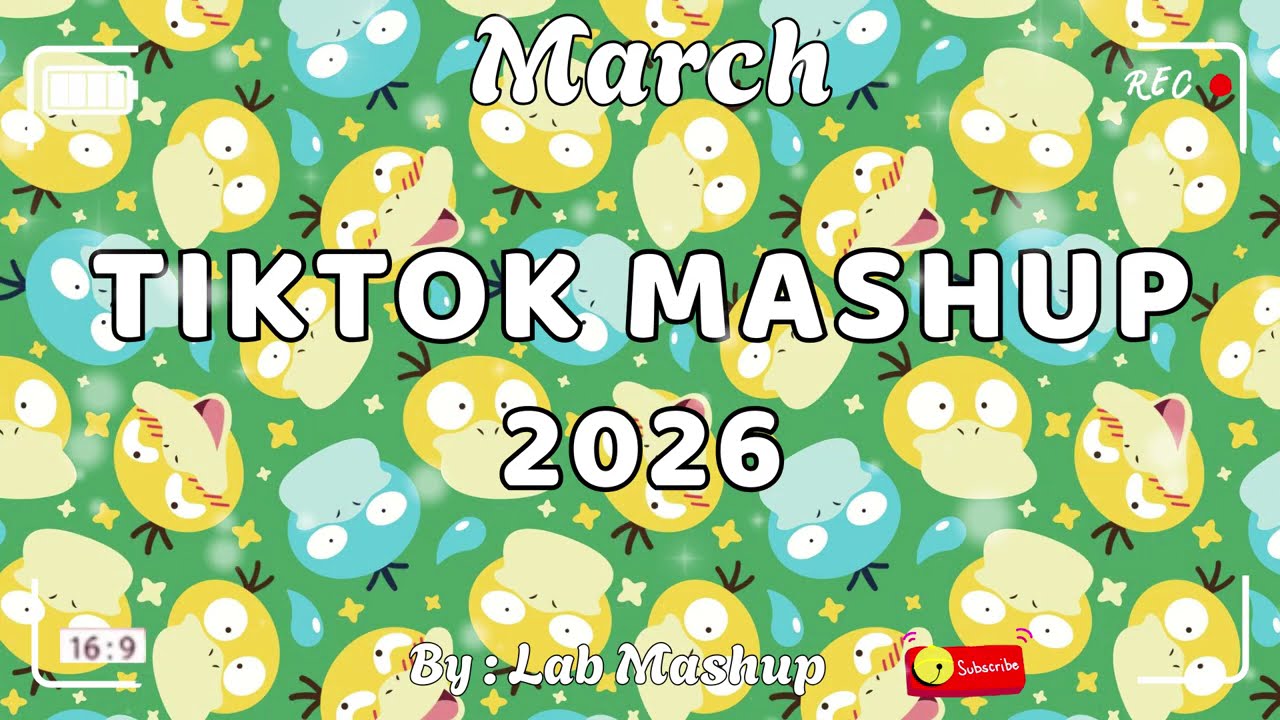 Tiktok Mashup March 💜🧸2026💜🧸(Not Clean)