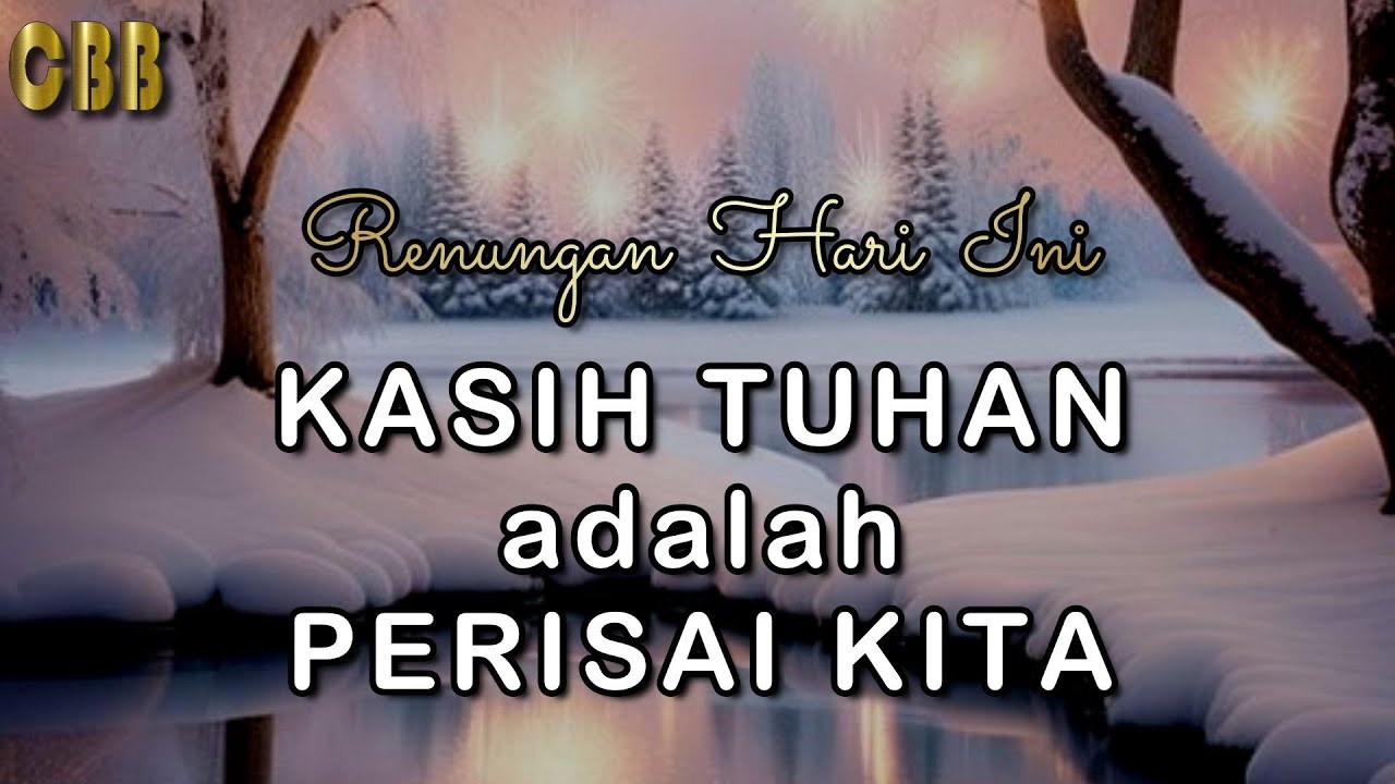 KASIH TUHAN adalah PERISAI KITA - Renungan Hari Ini 08/08/25 - Kornelius Nugroho - CBB 2025