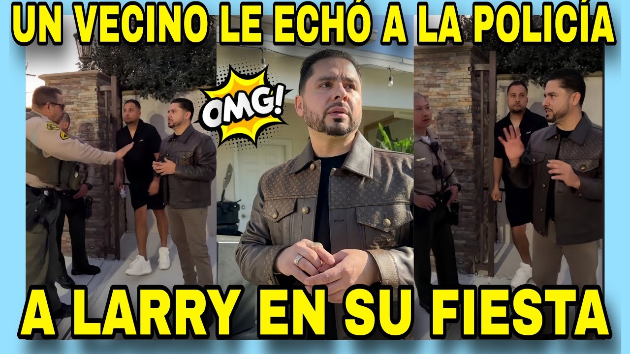 LARRY HERNÁNDEZ 🚓 POLICÍA LLEGA A SU FIESTA DE CUMPLEAÑOS. NOTICIAS DE LA RED.