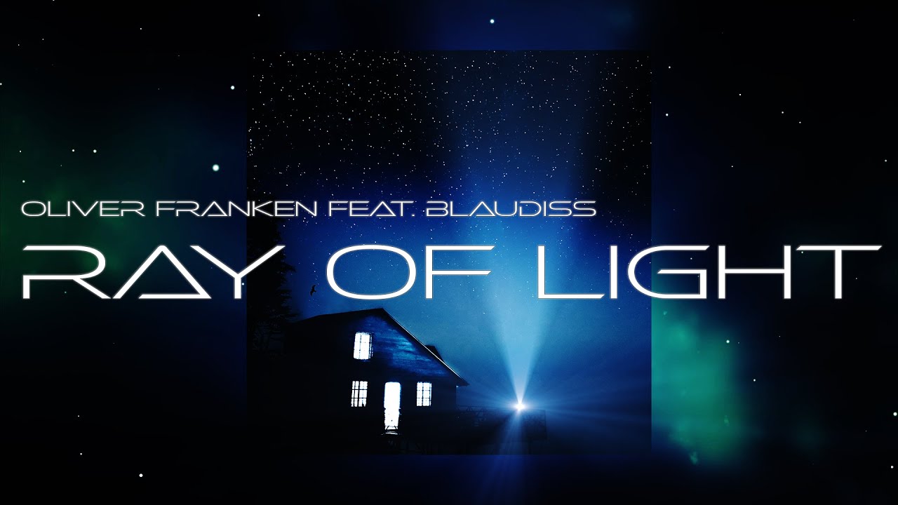 Oliver Franken feat. Blaudiss - Ray of Light