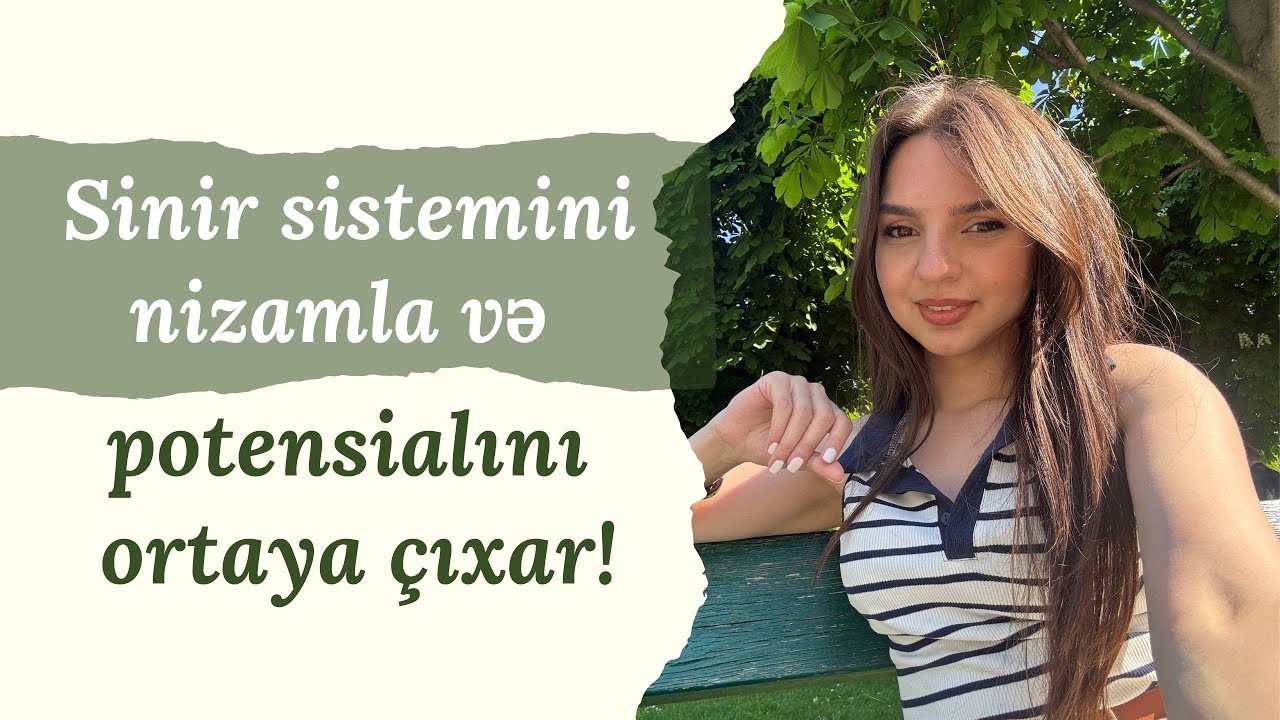 Stress və təşvişi anlamaq | Sinir sistemimizi tənzimləmənin elmi yolları